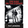 The Kids on the Corner: Inspired By True Events