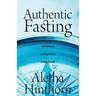 Authentic Fasting