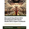 Microsoft Sharepoint 2010 Development with Visual Studio 2010 Expert Cookbook
