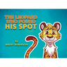 The Leopard Who Found His Spot