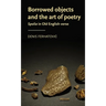 Borrowed Objects and the Art of Poetry: Spolia in Old English Verse