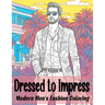 Dressed to Impress: Modern Men's Fashion Coloring Book