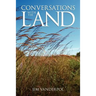 Conversations with the Land