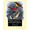 Birds and poets: with other papers. By: John Burroughs: (World's classic's)
