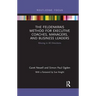 The Feldenkrais Method for Executive Coaches, Managers, and Business Leaders: Moving in All Directions