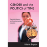 Gender and the Politics of Time: Feminist Theory and Contemporary Debates