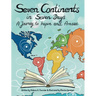 Seven Continents in Seven Days -A Journey to Inspire and Amaze