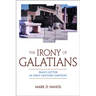 The Irony of Galatians
