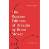 The Russian Editions of Dracula by Bram Stoker