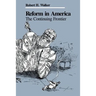 Reform in America: The Continuing Frontier