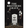 The Brothers Grave