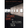 The Grande Dame and Hitler's Twin: A Comedy of Errors