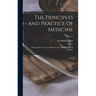The Principles And Practice Of Medicine: Designed For The Use Of Practitioners And Students Of Medicine; Volume 1