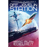 Off Javelin Station: A thrilling and addictive military science fiction adventure