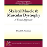 Skeletal Muscle & Muscular Dystrophy: A Visual Approach
