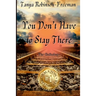 Tanya Robinson-Freeman - You Don't Have to Stay There