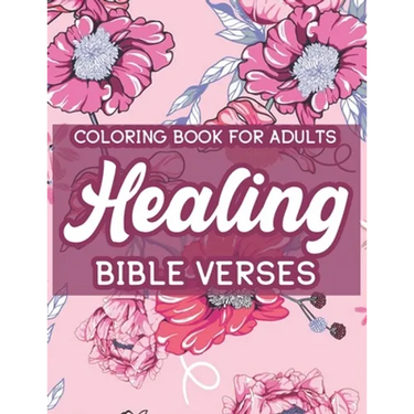 Coloring Book For Adults Healing Bible Verses: Christian Coloring Book For Women, Inspirational Coloring Pages To Strengthen Faith and Calm the Soul