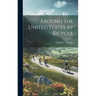 Around the United States by Bicycle