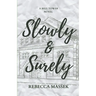 Slowly & Surely: A Bell Tower Novel