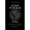 Cómo superar una Traición