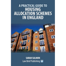 A Practical Guide to Housing Allocation Schemes in England