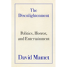 The Disenlightenment: Politics, Horror, and Entertainment