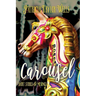 Carousel: Short Stories & Musings