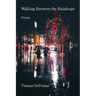 Walking Between the Raindrops