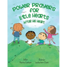 Power Prayers for Little Hearts After His Heart