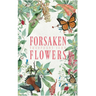 Forsaken Flowers