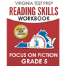VIRGINIA TEST PREP Reading Skills Workbook Focus on Fiction Grade 5: Preparation for the SOL Reading Assessments
