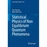 Statistical Physics of Non Equilibrium Quantum Phenomena
