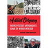 Activist Odyssey: Inside Protest Movements, Some of Which Worked