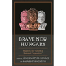 Brave New Hungary: Mapping the System of National Cooperation
