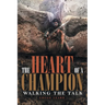The Heart of a Champion: Walking the Talk