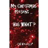 My Christmas Present... Has What?