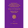 Rudolf Steiner's 'Philosophie der Freiheit' as the Foundation of the Logic of Beholding Thinking. Religion of the Thinking Will. Organon of the New Cu