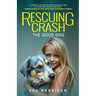 Rescuing Crash, the Good Dog