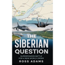 The Siberian Question: A Hammurabi Code Novel