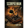 Scorpio Man: Black Roses & Revolution