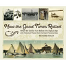How the Good Times Rolled: What We Did for Fun Before the Digital Age with Historical Photos from the Grand Traverse Area