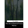 The Life of General Francis Marion