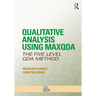 Qualitative Analysis Using MAXQDA: The Five-Level QDA(TM) Method