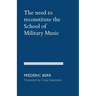 The need to reconstitute the School of Military Music