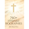 750] Hymnist Biographies