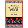 Things Will Get Worse