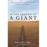 In the Shadow of a Giant: 40 Devotional Studies on the Life of David (1 Samuel 16 to 1 Kings 2)