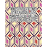 Geometric Pattern Inspirational And Motivational Quotes Adult Coloring Book: An Adult Motivational and Inspirational Coloring Book Gifts for Adult Str