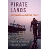 Pirate Lands: Governance and Maritime Piracy