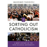 Sorting Out Catholicism: A Brief History of the New Ecclesial Movements